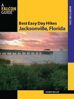 cover image of Best Easy Day Hikes Jacksonville, Florida
